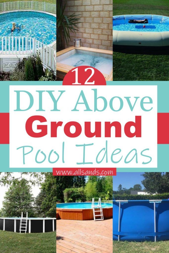 12 DIY Above Ground Pool Ideas On A Budget - All Sands