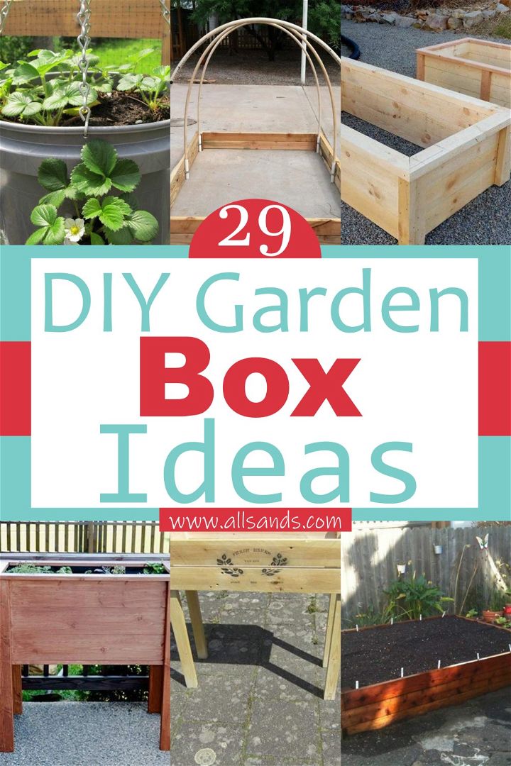 29 DIY Garden Box Ideas