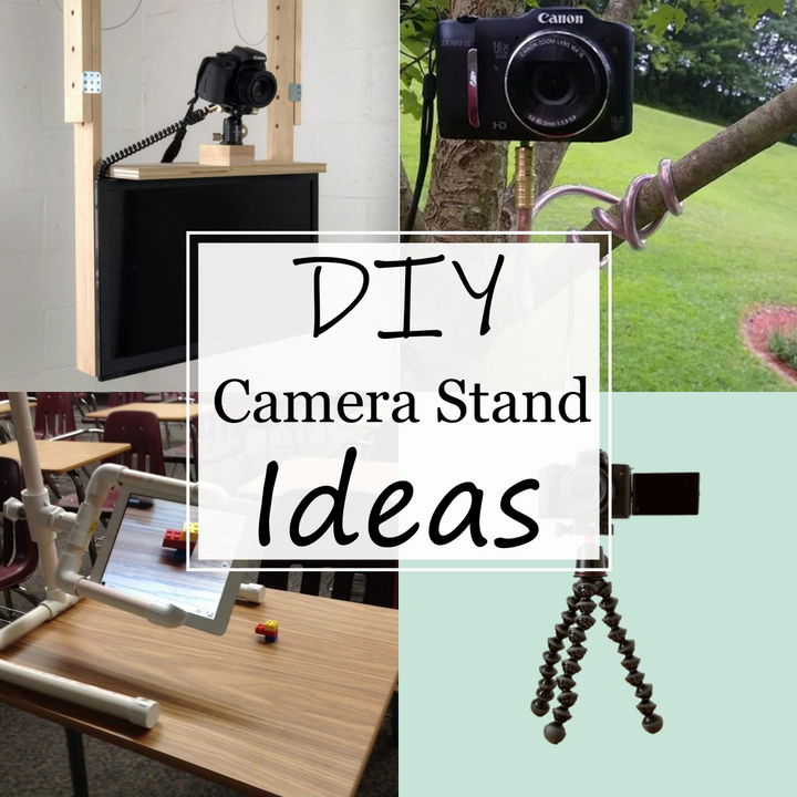 DIY Camera Stand Ideas
