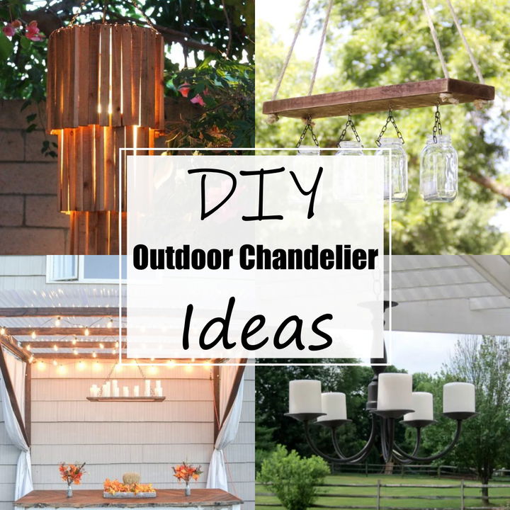15 DIY Outdoor Chandelier Ideas For An Appealing Ambiance