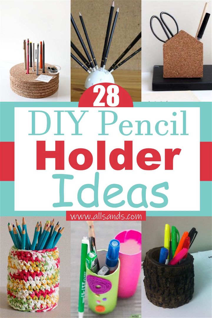 28 DIY Pencil Holder Ideas