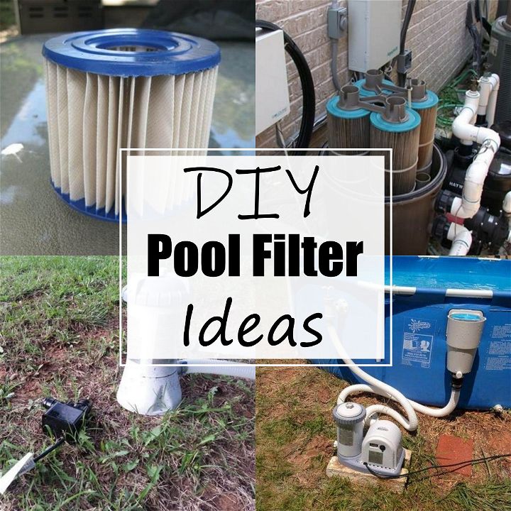 14 DIY Pool Filter Ideas Cheap And Easy - All Sands