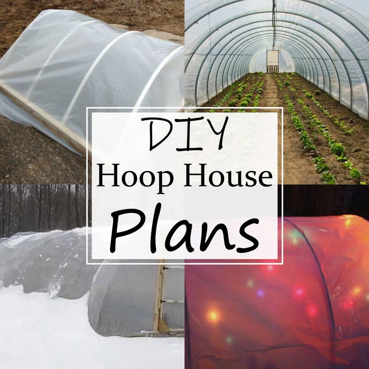 20 DIY Hoop House Plans For Farming Enthusiast